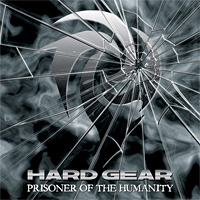 HARD GEAR/PRISONER OF THE HUMANITY