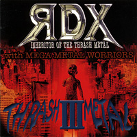 RDX/Thrash Metal III