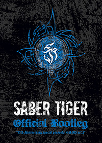 SABER TIGER/Official Bootleg "35th Anniversary special presents GAON act.1"