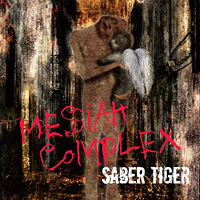 SABER TIGER/Messiah Complex
